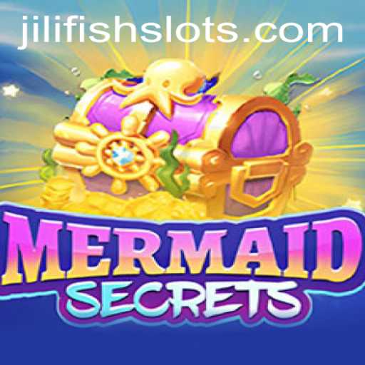 Dive into Adventure with MermaidSecrets: Exploring the Depths of JILIFISH